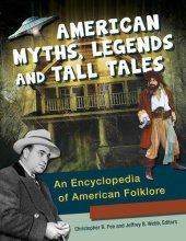 book American Myths, Legends, and Tall Tales: An Encyclopedia of American Folklore (3 volumes)