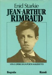 book Arthur Rimbaud. Vita e opere di un poeta maledetto