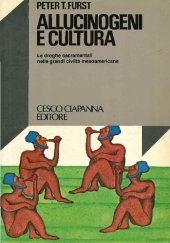 book Allucinogeni e cultura ; Le droghe sacramentali nelle grandi civiltà mesoamericane