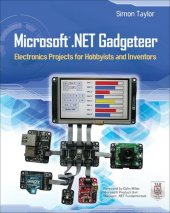 book Microsoft .NET Gadgeteer : Electronics Projects for Hobbyists and Inventors: Electronics Projects for Hobbyists and Inventors