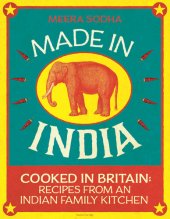 book Made in India: Cooked in Britain: Recipes from an Indian Family Kitchen