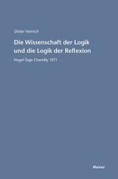 book Die Wissenschaft der Logik und die Logik der Reflexion: Hegel-Tage Chantilly 1971