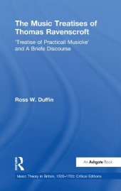 book The Music Treatises of Thomas Ravenscroft: 'Treatise of Practicall Musicke' and A Briefe Discourse