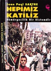 book Hepimiz Katiliz, Sömürgecilik Bir Sistemdir