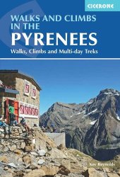 book Walks and Climbs in the Pyrenees: Walks, Climbs and Multi-day Treks