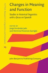 book Changes in Meaning and Function: Studies in historical linguistics with a focus on Spanish