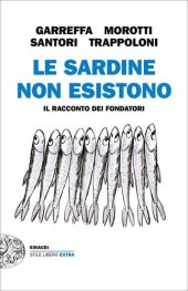 book Le Sardine non esistono. Il racconto dei fondatori