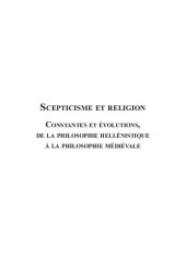 book Scepticisme et religion: constantes et évolutions, de la philosophie hellénistique à la philosophie médiévale