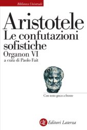 book Organon. Testo greco a fronte: Le Confutazioni Sofistiche Organon VI