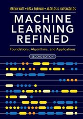 book Machine Learning Refined: Foundations, Algorithms, and Applications