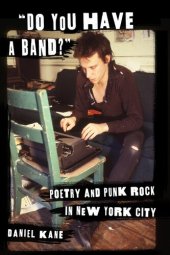 book "Do You Have a Band?": Poetry and Punk Rock in New York City