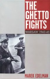 book The Ghetto Fights: Warsaw 1943-45