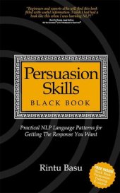 book Persuasion Skills Blackbook: Practical NLP Language Patterns for Getting The Response You Want