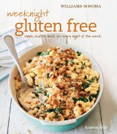 book Williams-Sonoma: Weeknight Gluten Free: Simple, Healthy Meals for Every Night of the Week