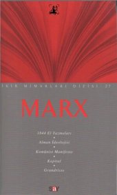 book Marx (1844 El Yazmaları, Alman İdeolojisi, Komünist Manifesto, Kapital, Grundrisse)