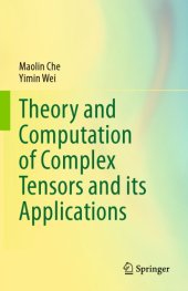 book Theory and Computation of Complex Tensors and its Applications