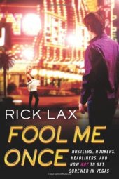 book Fool Me Once: Hustlers, Hookers, Headliners, and How Not to Get Screwed in Vegas