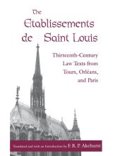 book The Établissements de Saint Louis: Thirteenth-Century Law Texts from Tours, Orléans, and Paris