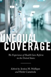 book Unequal Coverage: The Experience of Health Care Reform in the United States