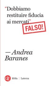 book «Dobbiamo restituire fiducia ai mercati». (Falso!)