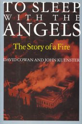 book To Sleep with the Angels: The Story of a Fire