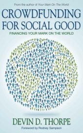 book Crowdfunding for Social Good, Financing Your Mark on the World