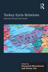 book Turkey-Syria Relations: Between Enmity and Amity