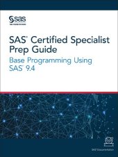 book SAS Certified Specialist Prep Guide: Base Programming Using SAS 9.4