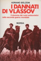 book I dannati di Vlassov. Il dramma dei russi antisovietici nella seconda guerra mondiale