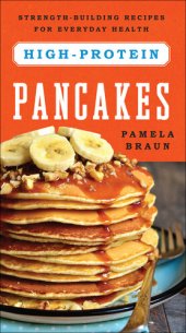 book High-Protein Pancakes: Strength-Building Recipes for Everyday Health