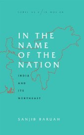 book In the Name of Nation: India and its Northeast