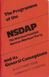 book The Program of the NSDAP - The National Socialist Workers' Party and its General Conceptions