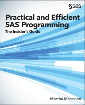 book Practical and Efficient SAS Programming: The Insider's Guide