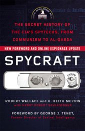 book Spycraft: The Secret History of the CIA's Spytechs, from Communism to Al-Qaeda