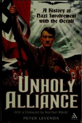 book Unholy Alliance - A History of Nazi Involvement with the Occult