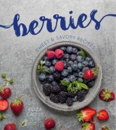 book Berries: Sweet & Savory Recipes