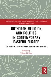 book Orthodox Religion and Politics in Contemporary Eastern Europe: On Multiple Secularisms and Entanglements