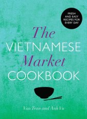 book The Vietnamese Market Cookbook