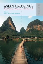 book Asian Crossings: Travel Writing on China, Japan and Southeast Asia