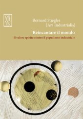 book Reincantare il mondo. Il valore spirito contro il populismo industriale