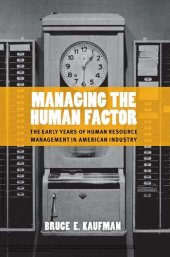 book Managing the Human Factor : the early years of human resource management in American Industry