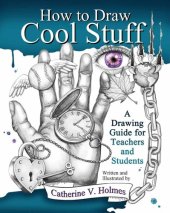 book How to Draw Cool Stuff: A Drawing Guide for Teachers and Students