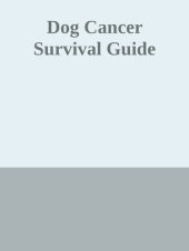 book Dog Cancer Survival Guide