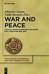 book War and Peace: Critical Issues in European Societies and Literature 800-1800