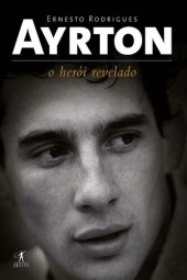 book Ayrton - O Herói Revelado