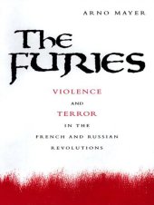 book The Furies. Violence and Terror in the French and Russian Revolutions.