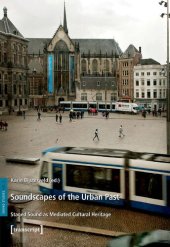 book Soundscapes of the Urban Past: Staged Sound as Mediated Cultural Heritage