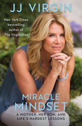 book Miracle Mindset: A Mother, Her Son, and Life’s Hardest Lessons