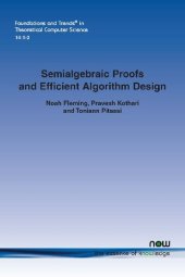 book SEMIALGEBRAIC PROOFS AND EFFICIENT ALGORITHM DESIGN;