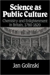 book Science as public culture: chemistry and Enlightenment in Britain, 1760–1820